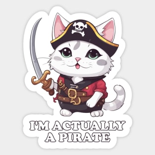 I'm Actually A Pirate - Funny Cat Sticker